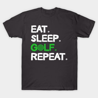 Eat Sleep Golf Repeat Design Golfing Lover T-Shirt